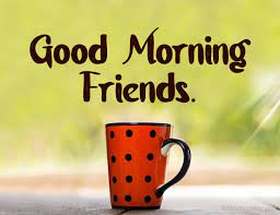 100+ lovely good morning messages for friends