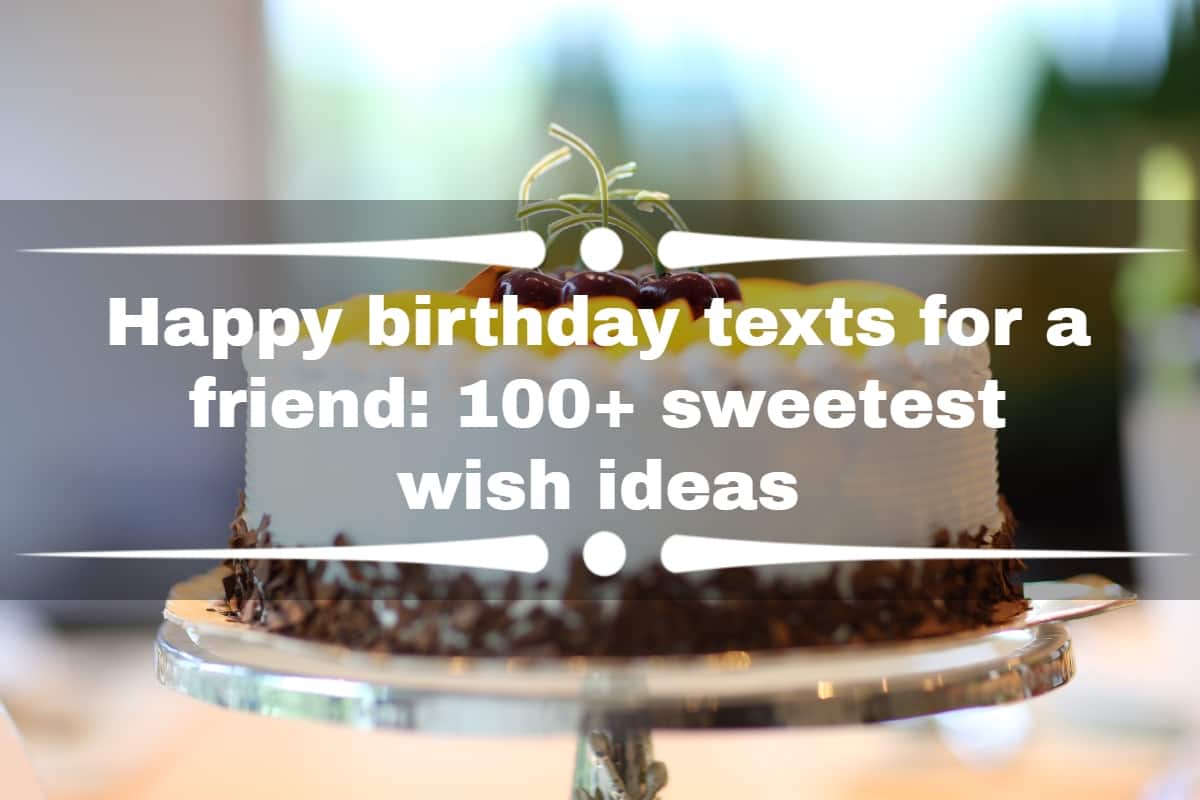 100+ Top happy birthday quotes and wishes for your best friend