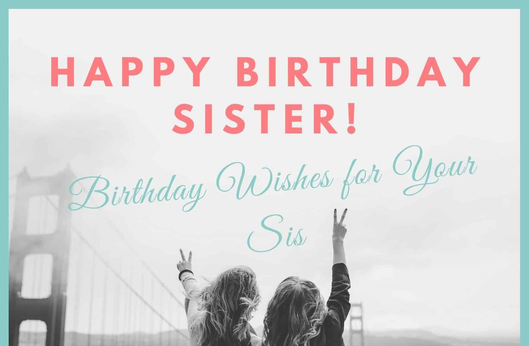 funny birthday wishes For sister
